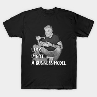 Anthony Bourdain Quotes T-Shirt